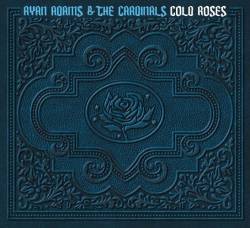 Ryan Adams : Cold Roses (with The Cardinals)